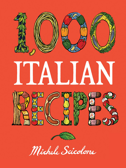 Title details for 1,000 Italian Recipes by Michele Scicolone - Available
